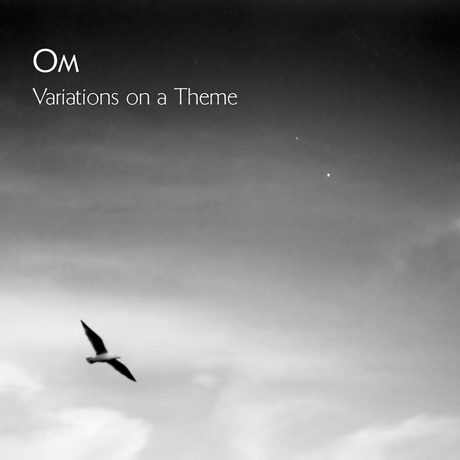 OM - VARIATIONS ON A THEME - 