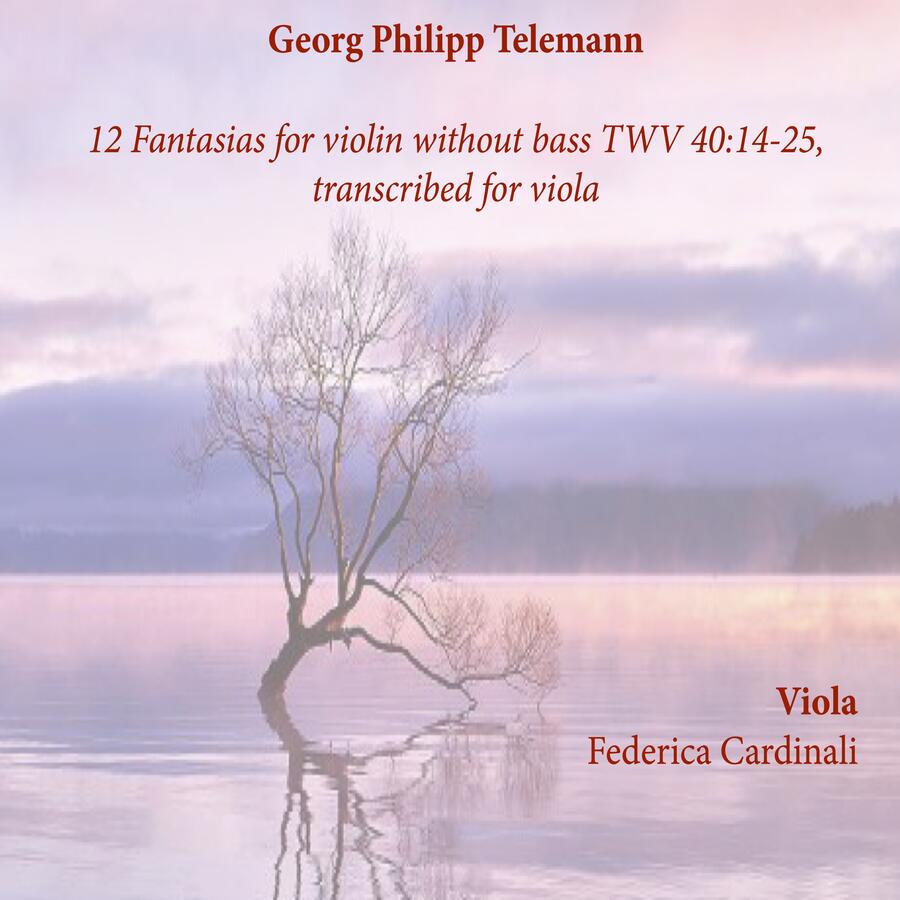 12 Fantasias for violin without bass TWV 40:14-25, transcribed for viola - Georg Philipp Telemann - FEDERICA CARDINALI