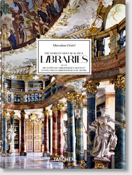 Massimo Listri. The World’s Most Beautiful Libraries. 45th Ed.
