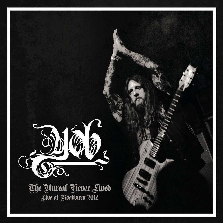 YOB - THE UNREAL NEVER LIVED  LIVE AT ROADBURN 2012 -