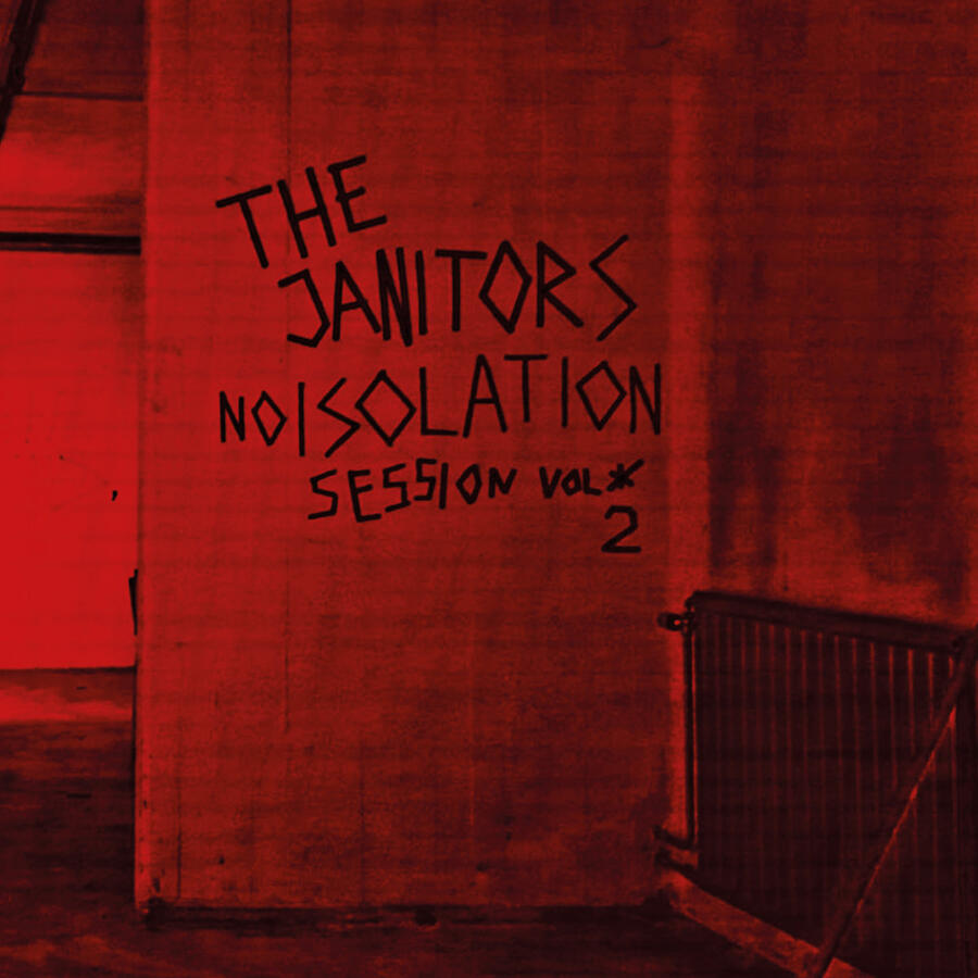 THE JANITORS - NOISOLATION SESSIONS VOL.2 -