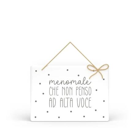L'Angolo delle Idee Targa Rettangolare con Spago "Menomale che non penso ad alta voce" — legno laccato 17,5x12,5 cm