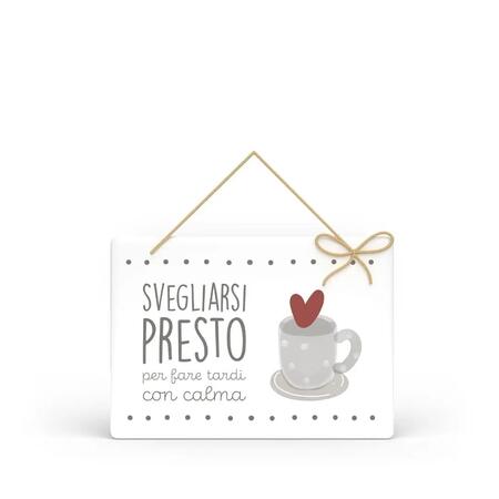 L'Angolo delle Idee Targa Rettangolare con Spago "Svegliarsi Presto per Fare Tardi con Calma" — legno laccato 17,5x12,5 cm