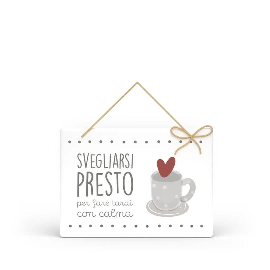 L'Angolo delle Idee Targa Rettangolare con Spago "Svegliarsi Presto per Fare Tardi con Calma" — legno laccato 17,5x12,5 cm