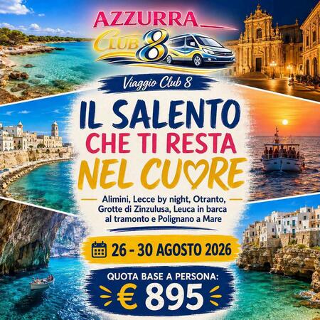 26 AGOSTO 2026 TOUR 5 GIORNI SALENTO: EMOZIONI TRA MARE E TRAMONTI
