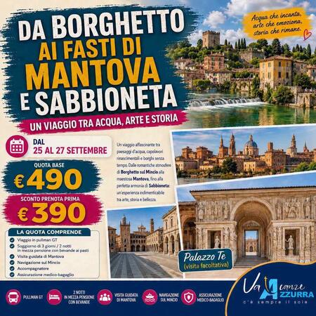25 SETTEMBRE 2026 TOUR 3 GIORNI DA BORGHETTO AI FASTI DI MANTOVA E SABBIONETA: