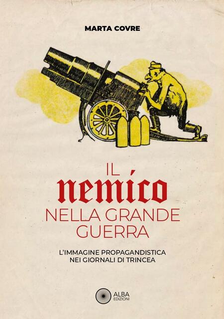 Il nemico nella Grande Guerra. L’immagine propagandistica nei giornali di trincea