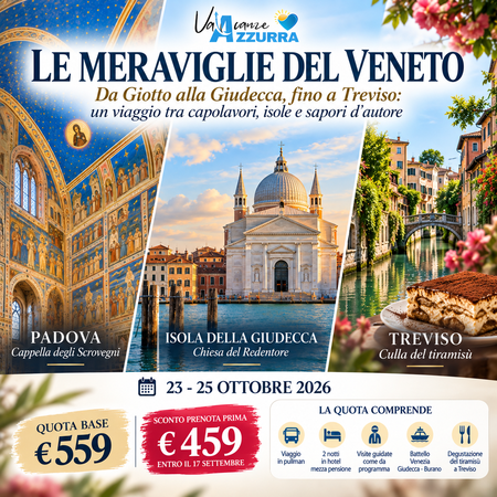 23 OTTOBRE 2026 VENEZIA, PADOVA E TREVISO: MERAVIGLIE DEL VENETO