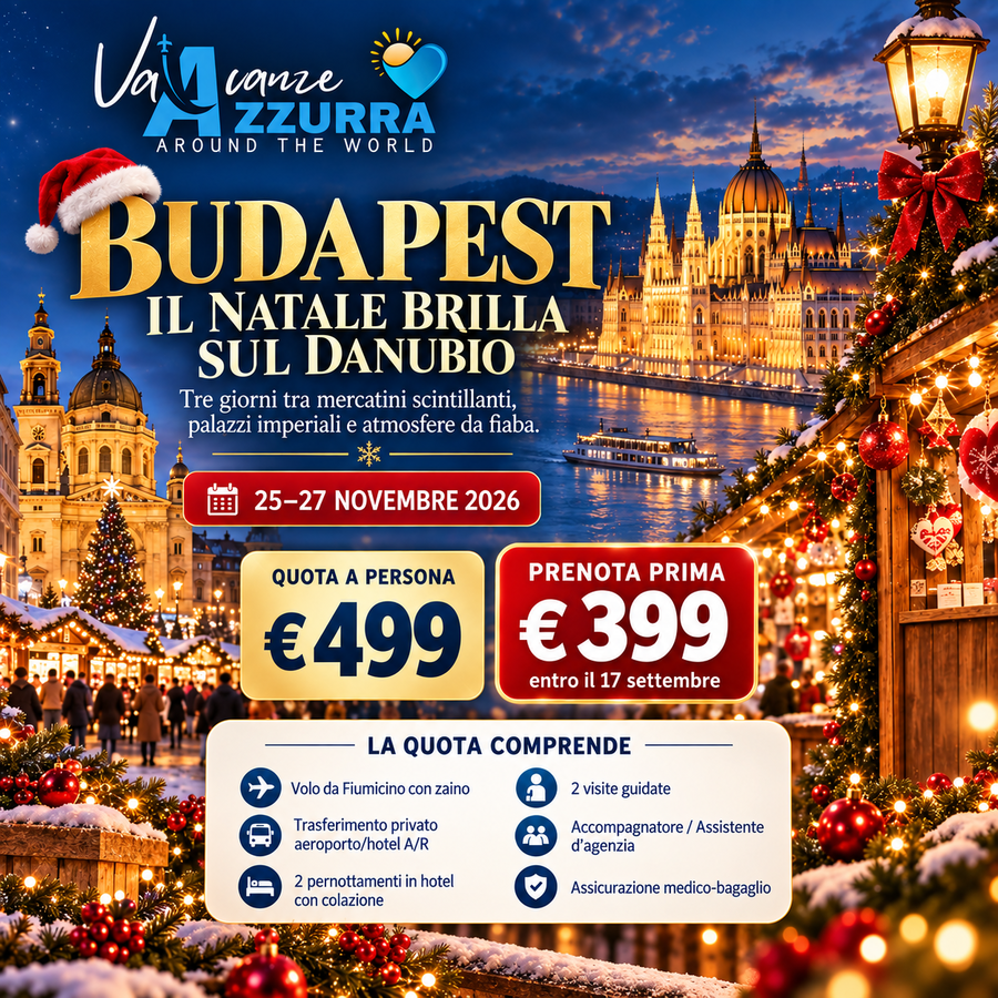 25 NOVEMBRE 2026  BUDAPEST, IL NATALE BRILLA SUL DANUBIO  