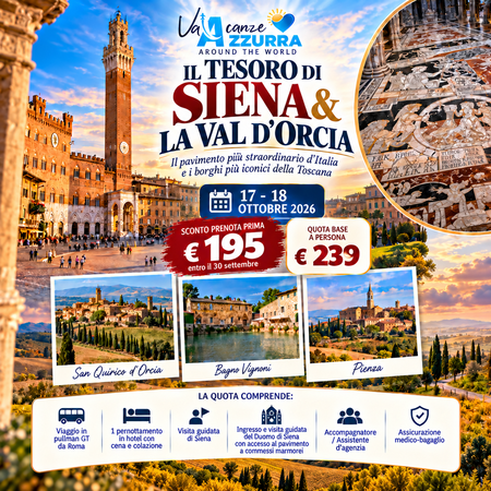 17 OTTOBRE 2026 IL TESORO DI SIENA & LA VAL D’ORCIA