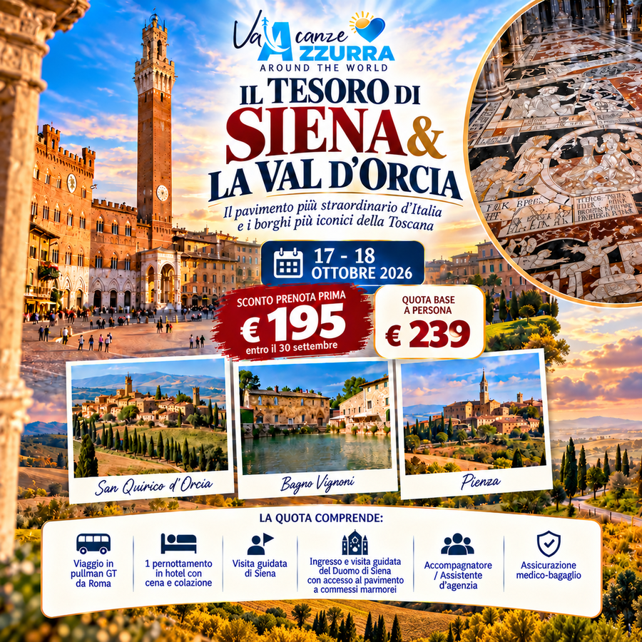 17 OTTOBRE 2026 IL TESORO DI SIENA & LA VAL D’ORCIA