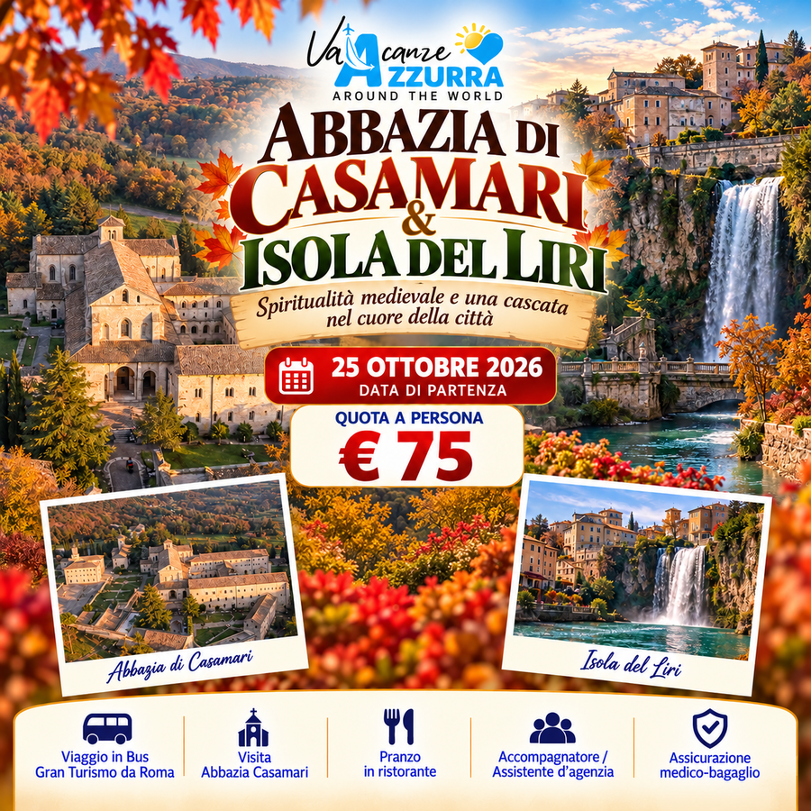 25 OTTOBRE 2026 ABBAZIA DI CASAMARI & ISOLA DEL LIRI