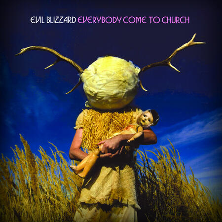 EVIL BLIZZARD - EVERYBODY COMES TO CHURCH -