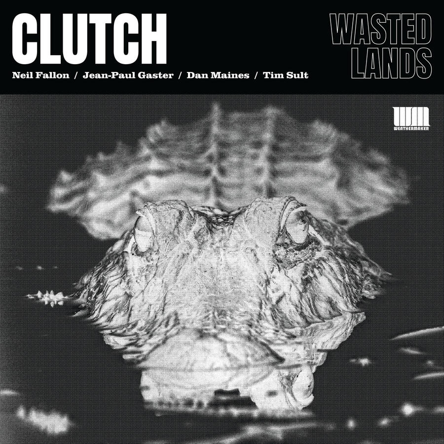 CLUTCH - WASTED LANDS - 