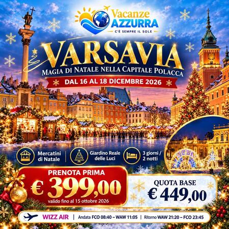 16 DICEMBRE 2026 VARASAVIA MAGIA DEL NATALE NELLA CAPITALE POLACCA