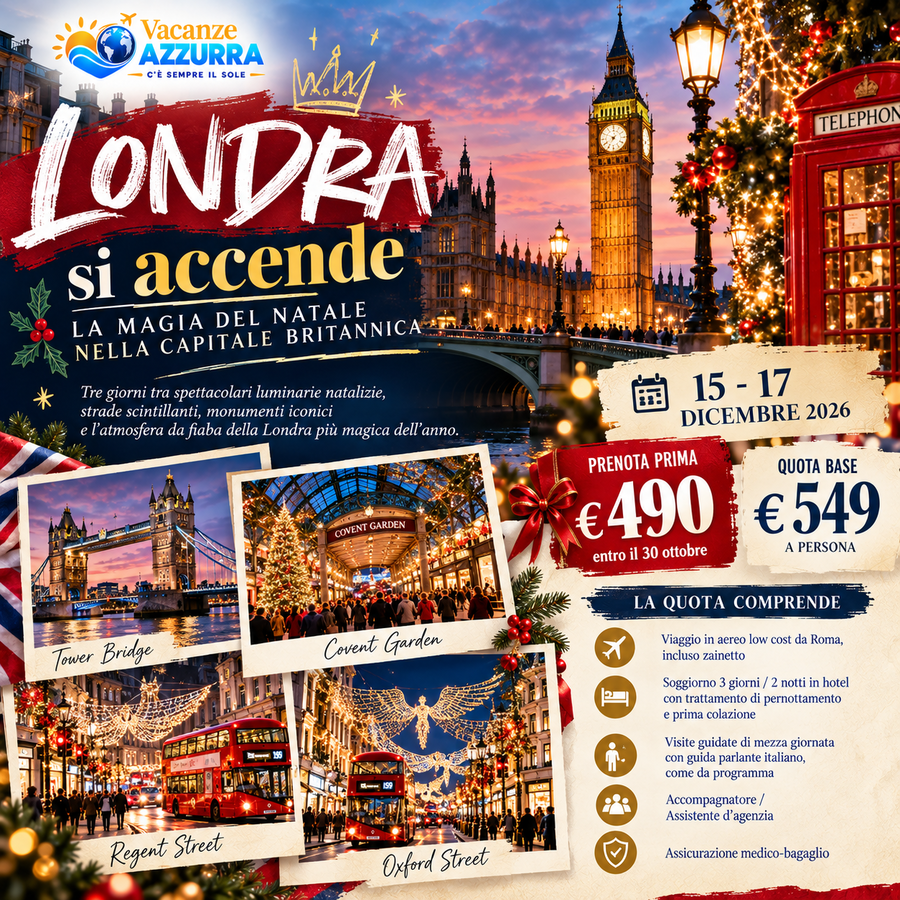 15 DICEMBRE 2026 LONDRA SI ACCENDE: LA MAGIA DEL NATALE NELLA CAPITALE BRITANNICA
