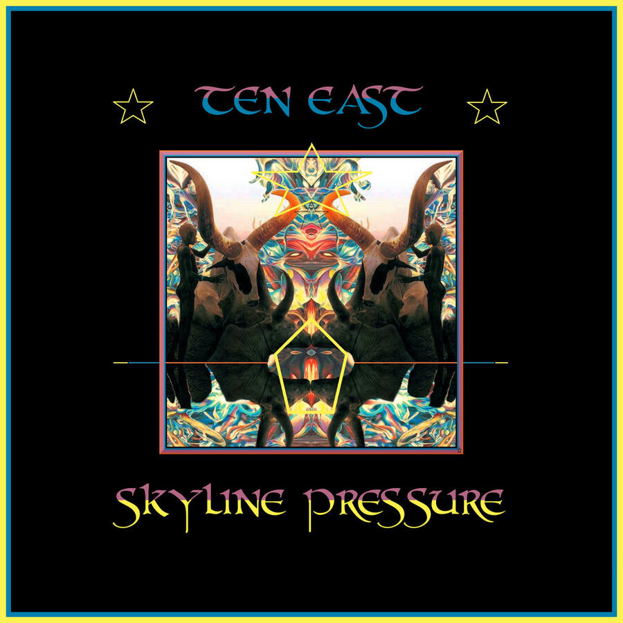 TEN EAST - SKYLINE PRESSURE - 