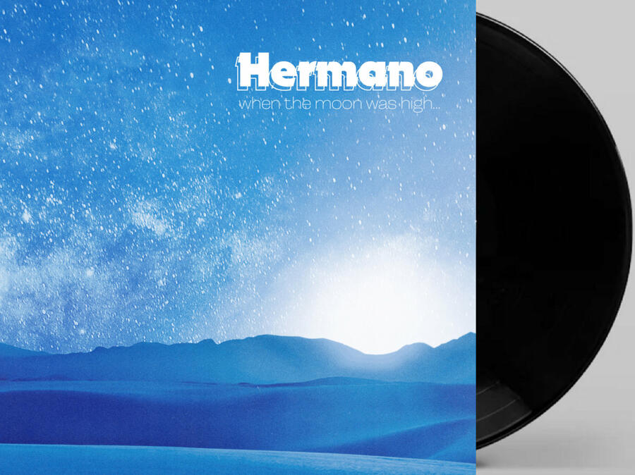 HERMANO - WHEN THE MOON WAS HIGH - 
